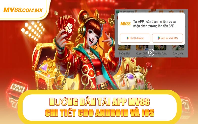 Hướng Dẫn Cách Tải App MV88 Chi Tiết Cho Android Và iOS