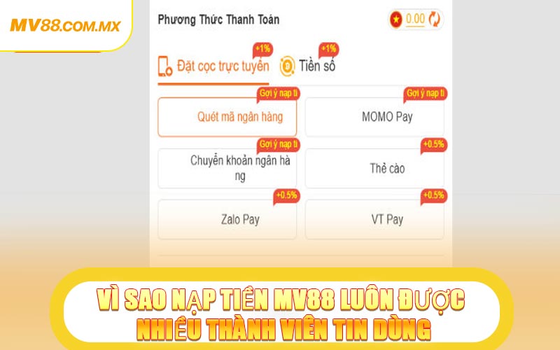 Vì Sao Nạp Tiền MV88 Luôn Được Nhiều Thành Viên Tin Dùng