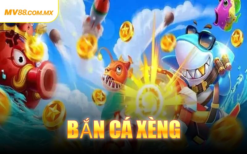 Bắn Cá Xèng