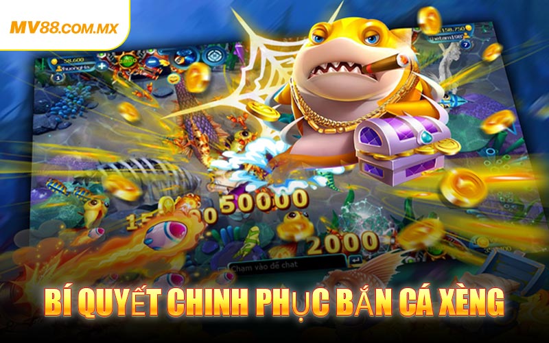 Bí Quyết Chinh Phục Bắn Cá Xèng